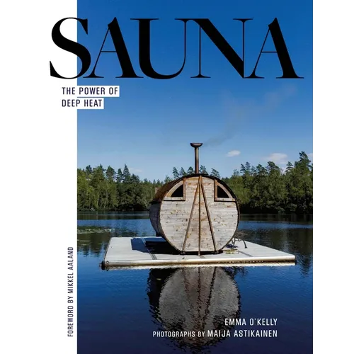 Sauna: The Power of Deep Heat (Hardcover)