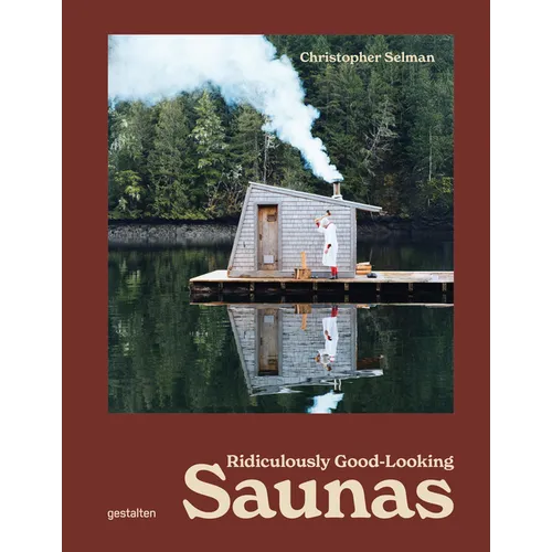 Ridiculously Good-Looking Saunas (Hardcover)